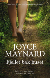 Fjellet bak huset av Joyce Maynard (Innbundet)