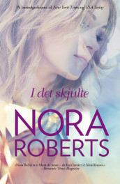 I det skjulte av Nora Roberts (Heftet)