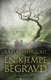 En kjempe begravd av Kazuo Ishiguro (Innbundet)