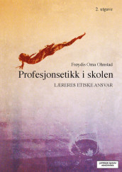 Profesjonsetikk i skolen av Frøydis Oma Ohnstad (Heftet)
