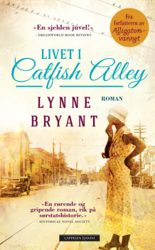 Livet i Catfish alley av Lynne Bryant (Ebok)