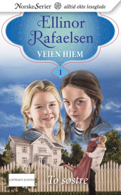 To søstre av Ellinor Rafaelsen (Heftet)