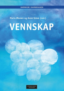Vennskap av Anne Greve og Maria Øksnes (Heftet)