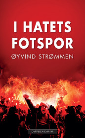 I hatets fotspor av Øyvind Strømmen (Heftet)