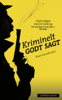 Kriminelt godt sagt av Knut Gørvell (Heftet)