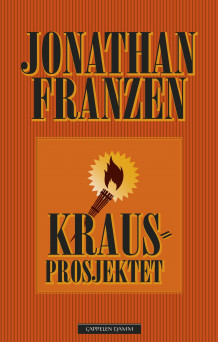 Kraus-prosjektet av Jonathan Franzen og Karl Kraus (Ebok)