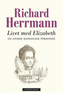 Livet med Elizabeth av Richard Herrmann (Heftet)