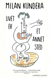 Livet er et annet sted av Milan Kundera (Heftet)