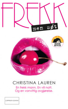 Frekk, men søt av Christina Lauren (Ebok)