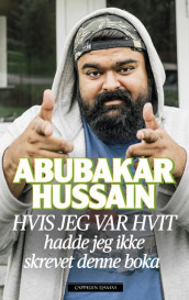 Hvis jeg var hvit av Abubakar Hussain (Innbundet)