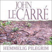 Hemmelig pilegrim av John le Carré (Nedlastbar lydbok)