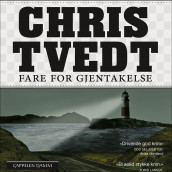 Fare for gjentakelse av Chris Tvedt (Nedlastbar lydbok)
