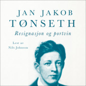 Resignasjon og portvin av Jan Jakob Tønseth (Nedlastbar lydbok)