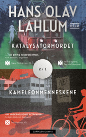 Katalysatormordet og Kameleonmenneskene  - samleutgave av Hans Olav Lahlum (Heftet)