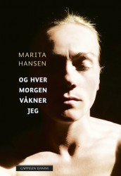 Og hver morgen våkner jeg av Marita Hansen (Innbundet)