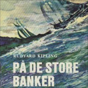 På de store banker av Rudyard Kipling (Nedlastbar lydbok)