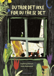 Du tror det ikke før du får se det av Ingeborg Eliassen (Innbundet)