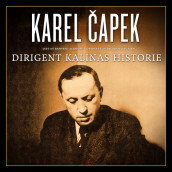 Dirigent Kalinas historie av Karel Capek (Nedlastbar lydbok)