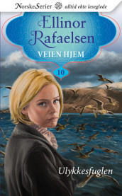 Ulykkesfuglen av Ellinor Rafaelsen (Heftet)