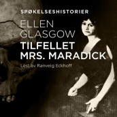 Tilfellet Mrs. Maradick av Ellen Glasgow (Nedlastbar lydbok)