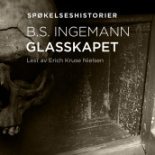 Glasskapet av Bernhard Severin Ingemann (Nedlastbar lydbok)