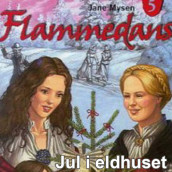 Jul i eldhuset av Jane Mysen (Nedlastbar lydbok)