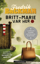 Britt-Marie var her av Fredrik Backman (Heftet)