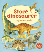 Store dinosaurer og noen små ... av Alex Frith (Innbundet)