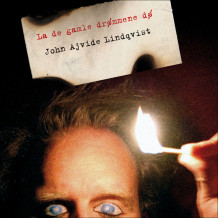 La de gamle drømmene dø av John Ajvide Lindqvist (Nedlastbar lydbok)