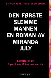 Den første slemme mannen av Miranda July (Heftet)