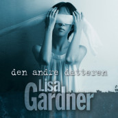 Den andre datteren av Lisa Gardner (Nedlastbar lydbok)