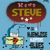 Kong Steve og de hjemløse hjerters blues av Thomas Fröhling (Nedlastbar lydbok)