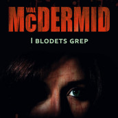 I blodets grep av Val McDermid (Nedlastbar lydbok)