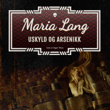 Uskyld og arsenikk av Maria Lang (Nedlastbar lydbok)