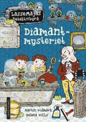 LasseMaja - Diamantmysteriet av Martin Widmark (Innbundet)