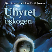Uhyret i skogen av Tore Aurstad (Nedlastbar lydbok)