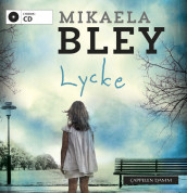 Lycke av Mikaela Bley (Lydbok-CD)