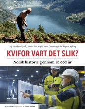 Kvifor vart det slik? av Svein Ivar Angell, Knut Dørum og John Ragnar Myking (Fleksibind)