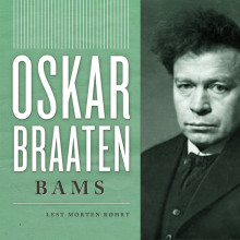 Bams av Oskar Braaten (Nedlastbar lydbok)