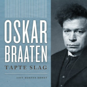 Tapte slag av Oskar Braaten (Nedlastbar lydbok)