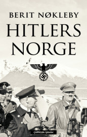Hitlers Norge av Berit Nøkleby (Ebok)