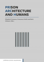 Prison, architecture and humans (Ebok)