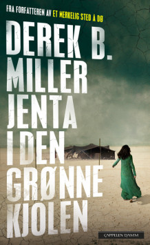 Jenta i den grønne kjolen av Derek B. Miller (Innbundet)