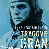 Tryggve Gran av Anne Hege Simonsen (Nedlastbar lydbok)