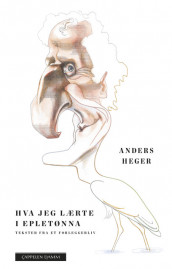 Hva jeg lærte i epletønna av Anders Heger (Ebok)