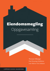 Eiendomsmegling. Oppgavesamling av Thorunn Falkanger, Paul Henning Fjeldheim og Lars Halvor Ova Johnsen (Heftet)