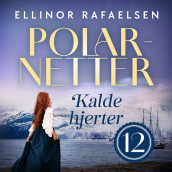 Kalde hjerter av Ellinor Rafaelsen (Nedlastbar lydbok)