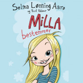 Milla bestemmer av Selma Lønning Aarø (Nedlastbar lydbok)