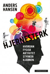 Hjernesterk av Anders Hansen (Innbundet)