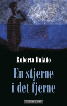 En stjerne i det fjerne av Roberto Bolaño (Heftet)